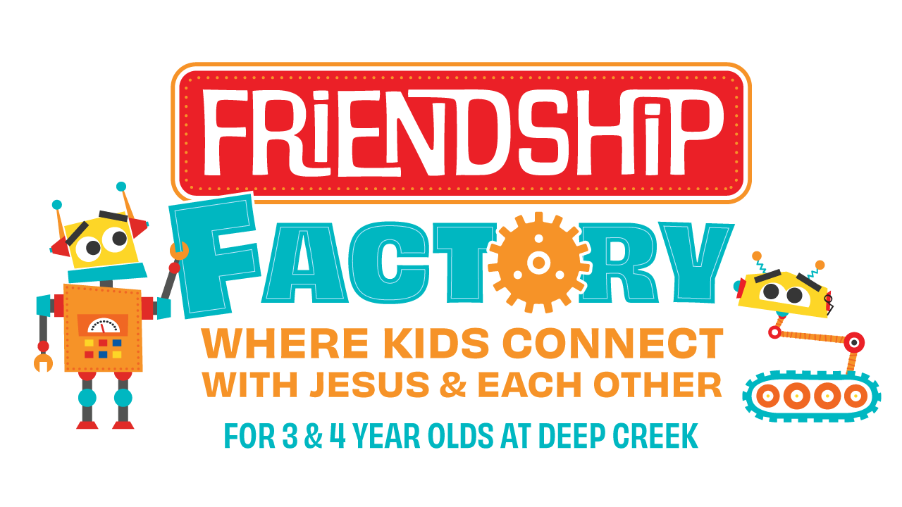 Friendship Factory for Preschoolers at DC Church Friendship Factory for Preschoolers at DC Church