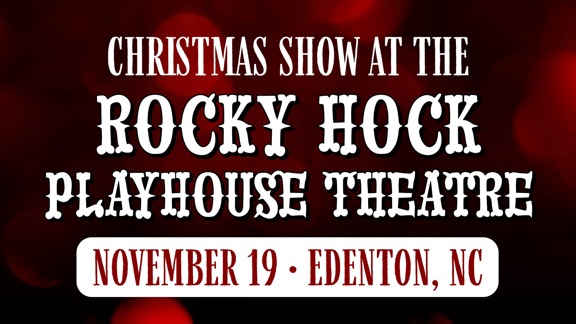 Christmas Show at the Rocky Hock Playhouse Theatre Christmas Show at the Rocky Hock Playhouse Theatre